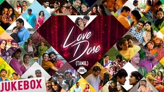 ️ Love Dose Tamil Audio Jukebox